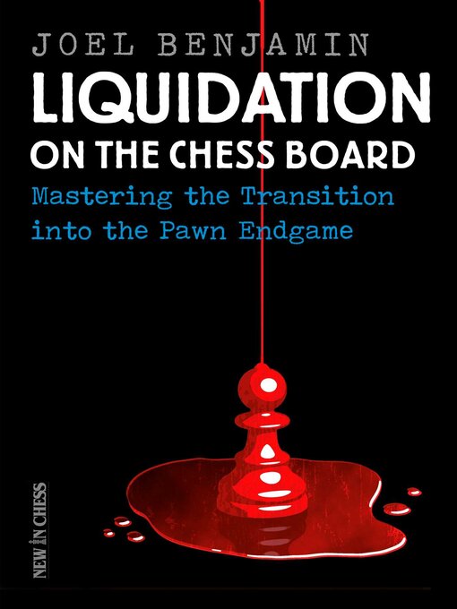 Title details for Liquidation on the Chess Board by Joel Benjamin - Available